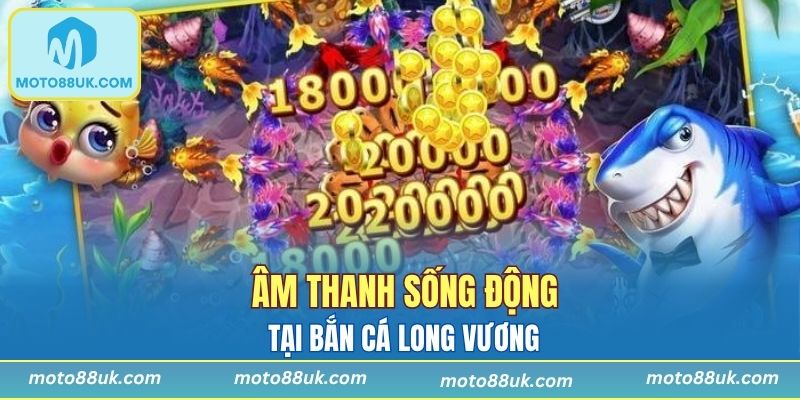 Âm thanh trong game đỉnh chóp