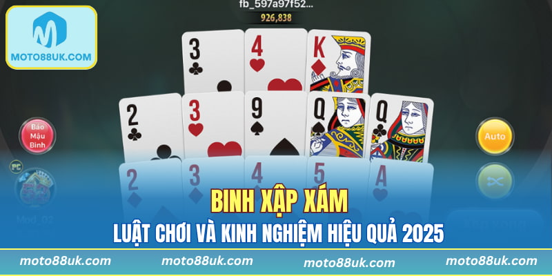 Binh Xập Xám - Luật Chơi Và Kinh Nghiệm Hiệu Quả 2025