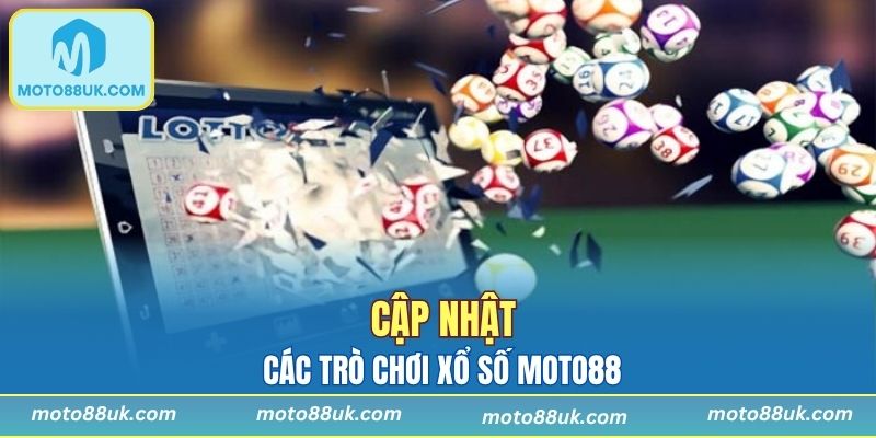 Một số trò chơi xổ số hot nhất tại nhà cái Moto88 ngày nay