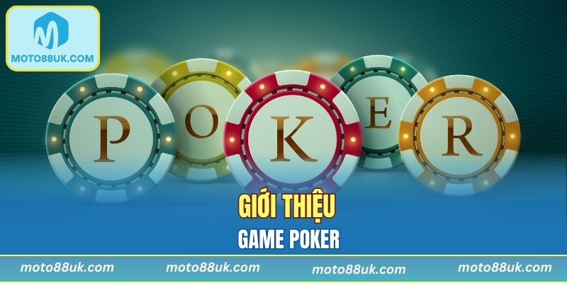 Giới thiệu game Poker