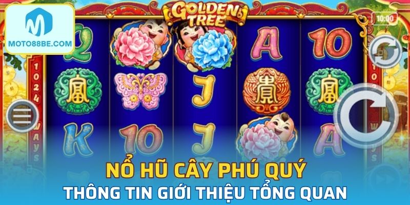 Giới thiệu tổng quan và giao diện đẹp mắt của game Nổ Hũ Cây Phú Quý