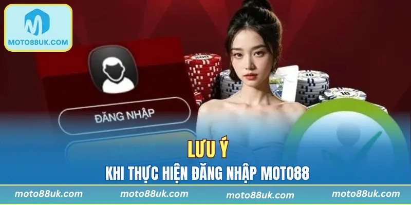 Lưu ý cần nắm giúp đăng nhập Moto88 dễ dàng