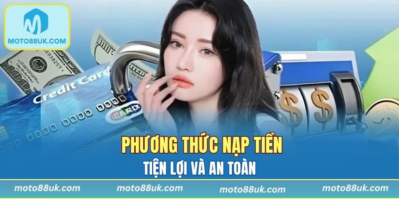 Một số phương thức nạp tiền vào cổng game tiện lợi và an toàn