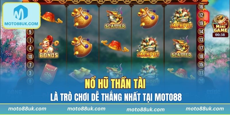 Nổ hũ thần tài là trò chơi dễ thắng nhất tại MOTO88