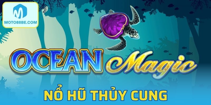 Nổ Hũ Thủy Cung | Hướng Dẫn Cách Chơi Và Mẹo Thắng Lớn