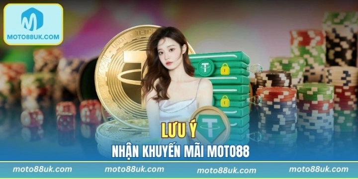 Điều cần lưu ý khi tham gia chương trình khuyến mãi Moto88