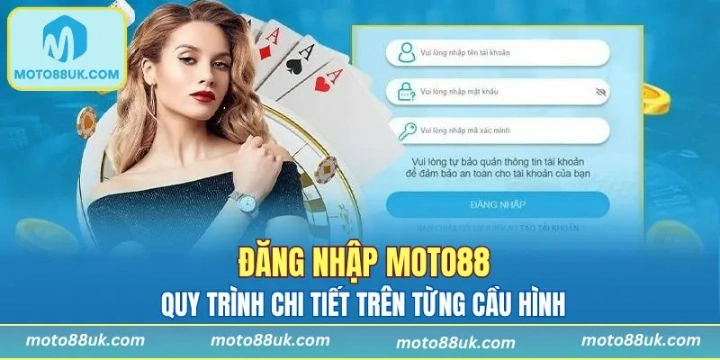Quy trình đăng nhập Moto88 cụ thể chỉ với 3 bước