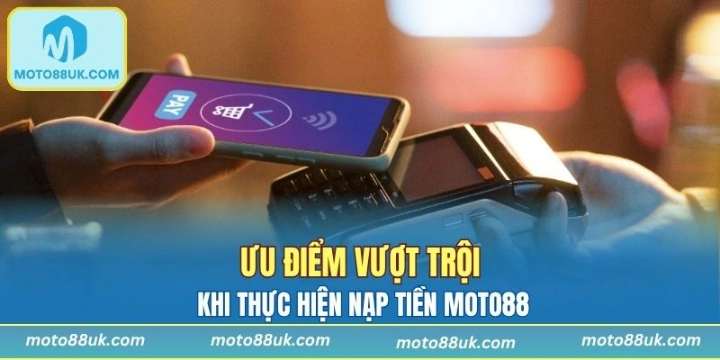 Ưu điểm vượt trội khi thực hiện nạp tiền tại cổng game